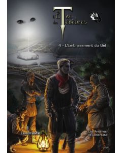 L'étau des ténèbres : l'embrasement du gel